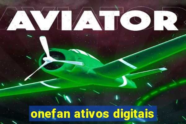 onefan ativos digitais