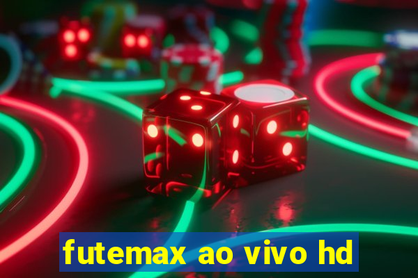 futemax ao vivo hd