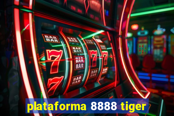 plataforma 8888 tiger