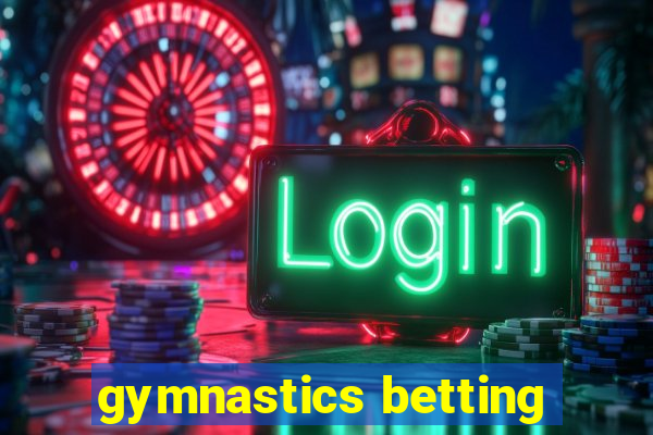 gymnastics betting