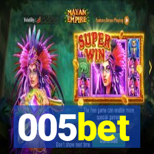 005bet