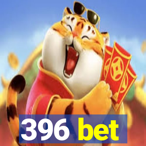 396 bet