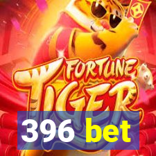 396 bet