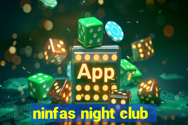 ninfas night club