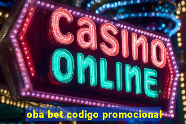 oba bet codigo promocional