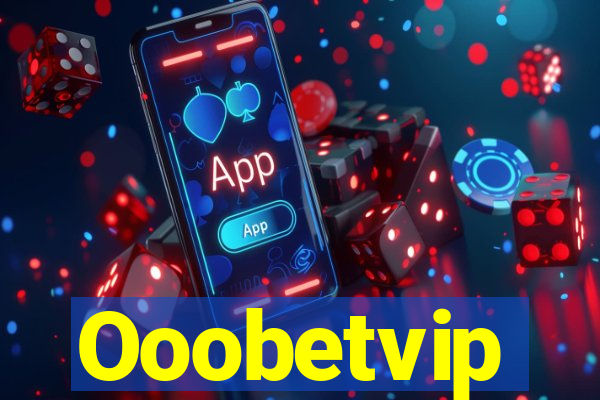 Ooobetvip