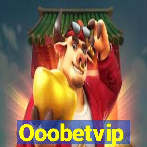 Ooobetvip