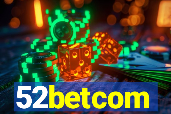 52betcom