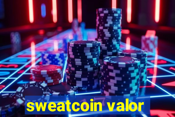 sweatcoin valor