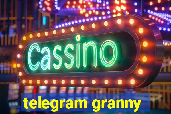 telegram granny