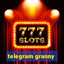 telegram granny