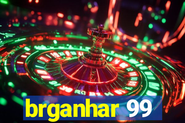 brganhar 99