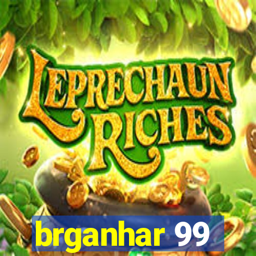 brganhar 99