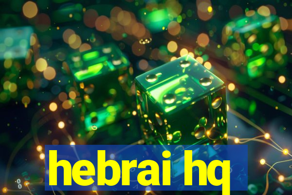 hebrai hq