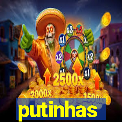 putinhas