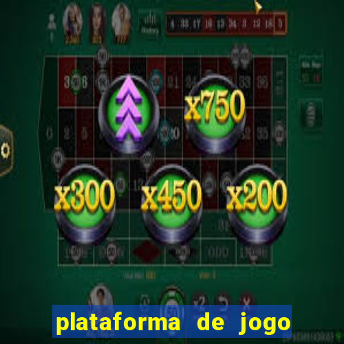 plataforma de jogo que da dinheiro no cadastro