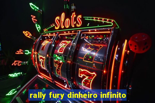 rally fury dinheiro infinito