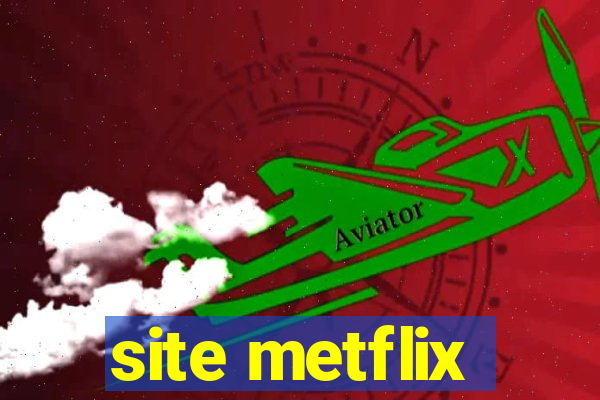 site metflix