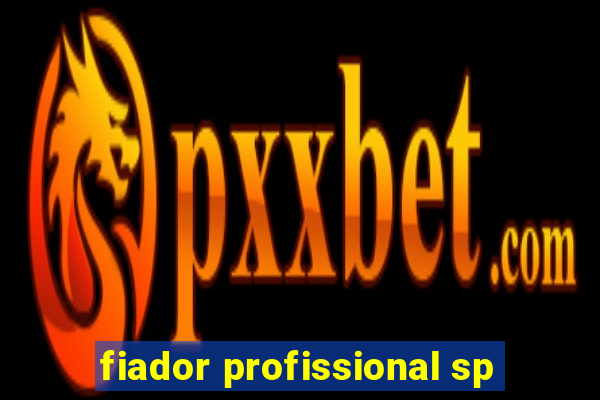 fiador profissional sp