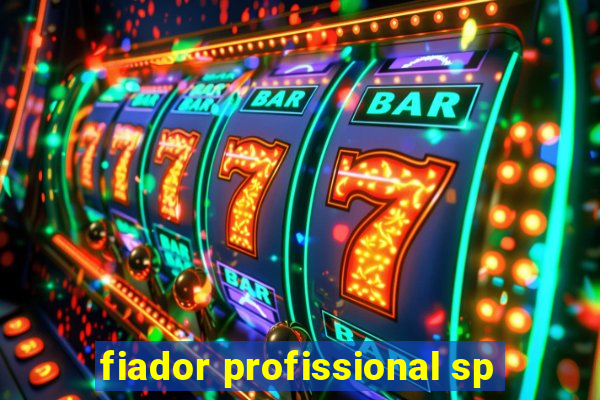 fiador profissional sp