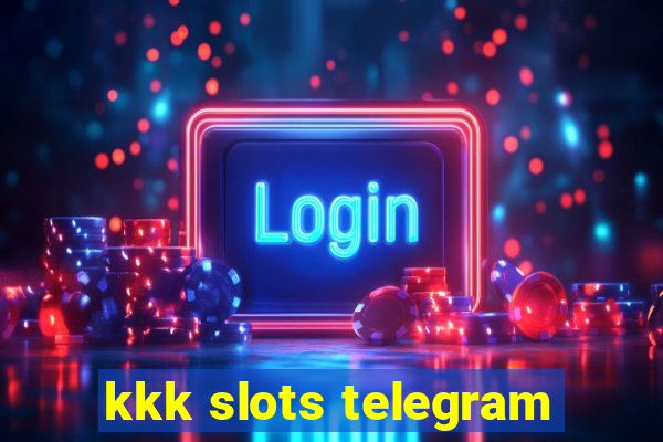 kkk slots telegram