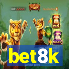 bet8k