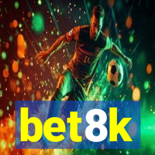 bet8k