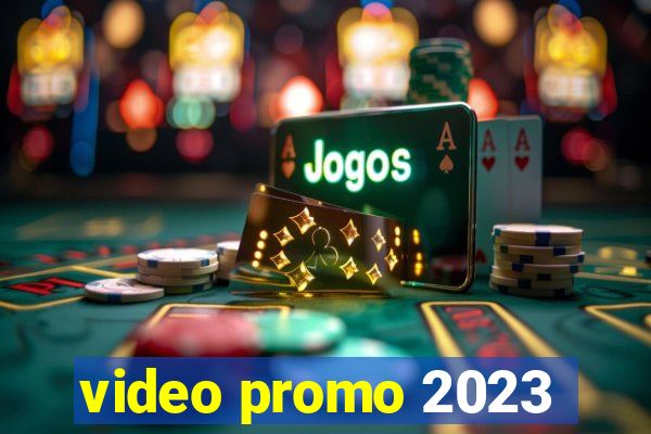 video promo 2023