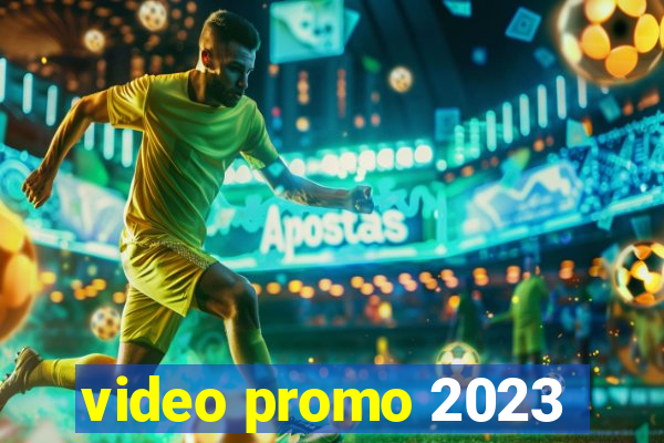 video promo 2023