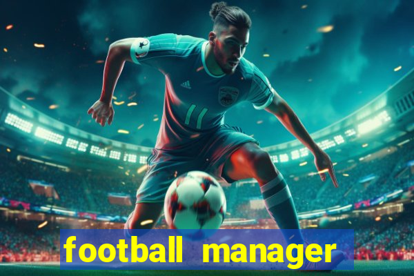 football manager 2021 touch 21.4.0 apk