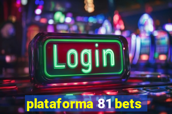 plataforma 81 bets