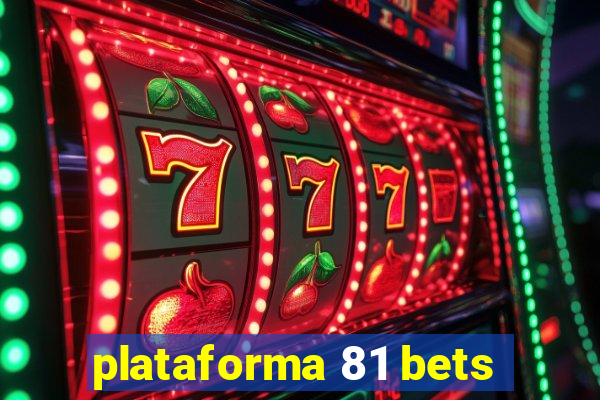 plataforma 81 bets