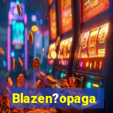 Blazen?opaga