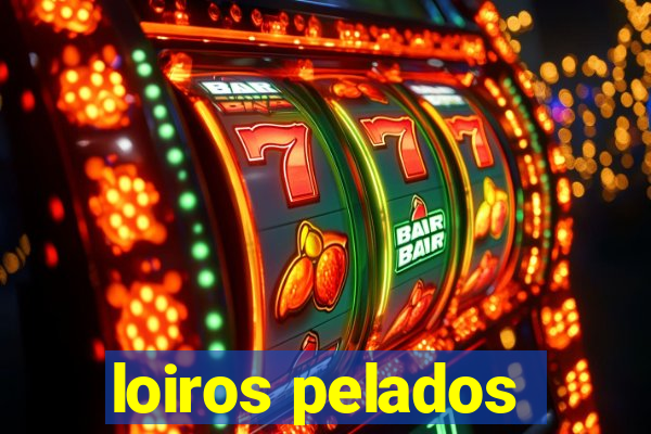 loiros pelados