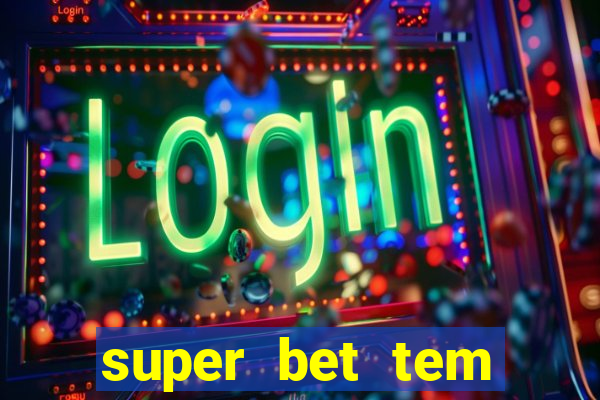 super bet tem pagamento antecipado