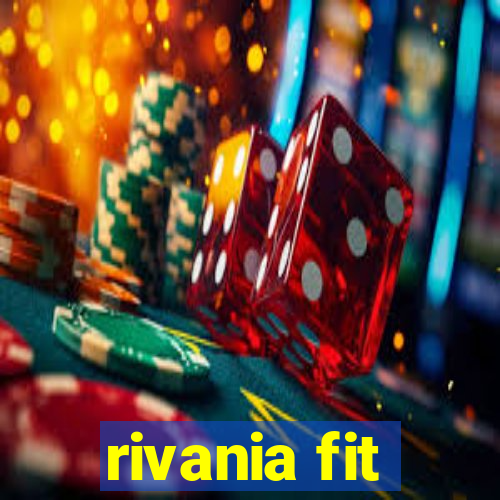 rivania fit