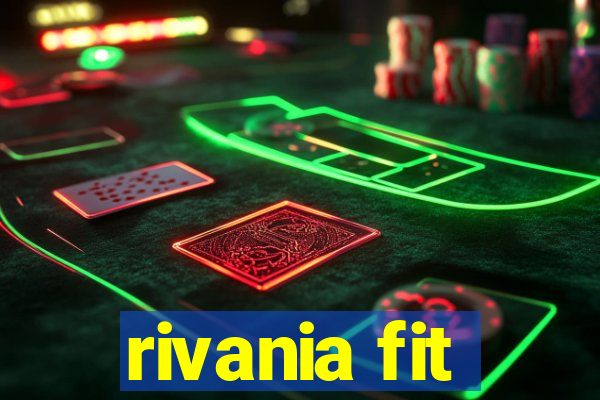 rivania fit