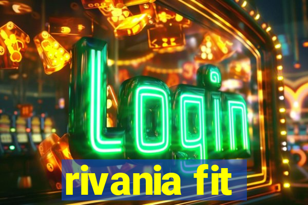 rivania fit