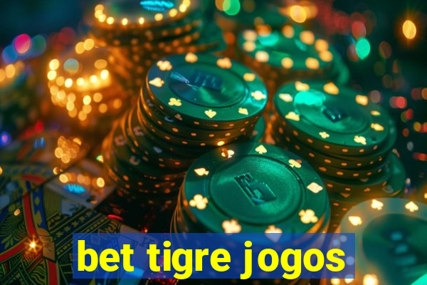 bet tigre jogos