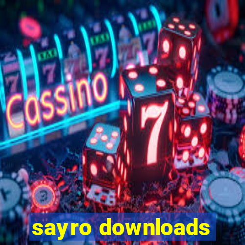 sayro downloads