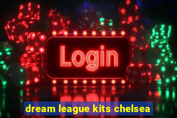 dream league kits chelsea