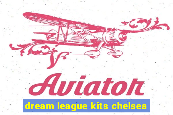 dream league kits chelsea