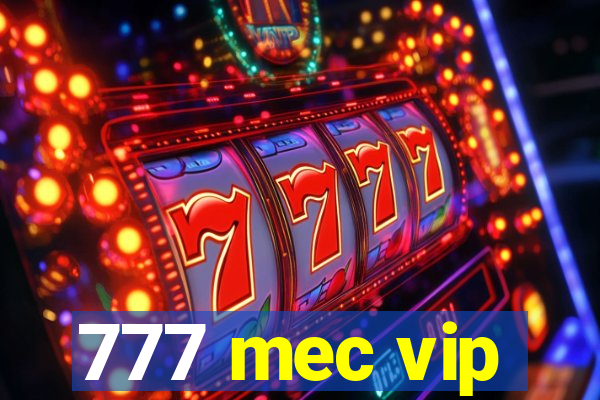 777 mec vip