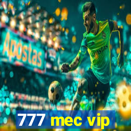 777 mec vip