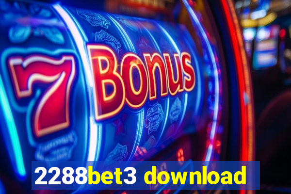 2288bet3 download