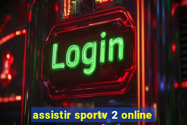 assistir sportv 2 online