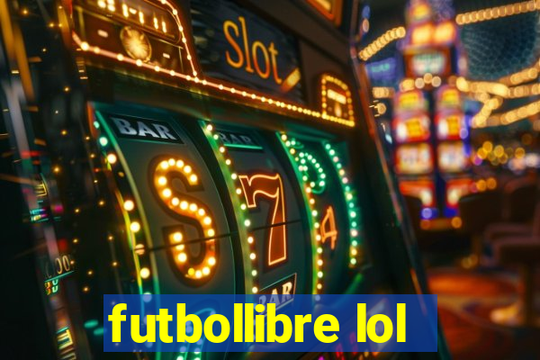 futbollibre lol