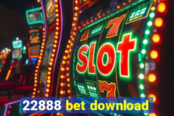 22888 bet download