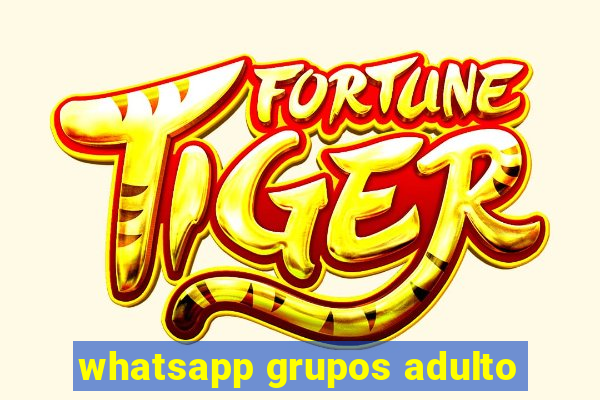 whatsapp grupos adulto