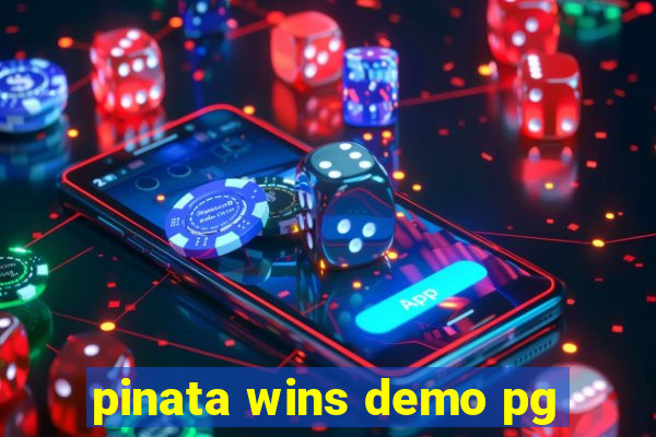 pinata wins demo pg